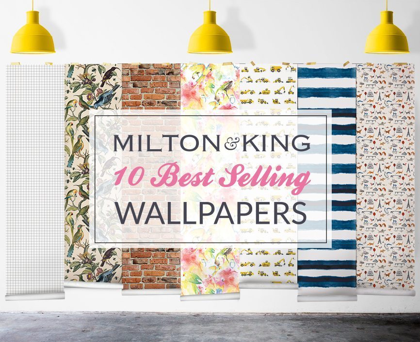 10 Best Selling Wallpapers Milton & King Blog